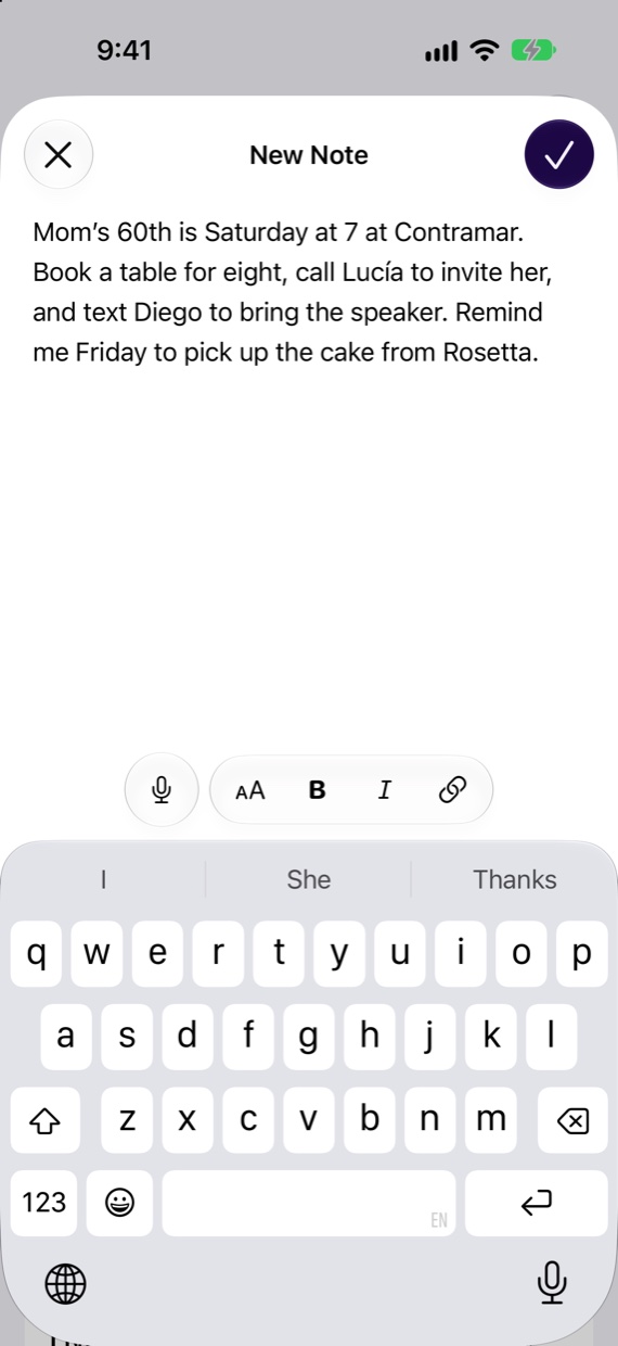 New Note on iPhone, holding one sentence: Mom’s 60th is Saturday at 7 at Contramar, book a table for eight, call Lucía, text Diego to bring the speaker, and pick up the cake on Friday.
